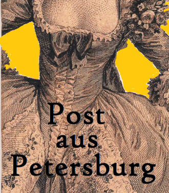 25 Briefe in Serie für ein halbes Jahr: Post aus Petersburg post-aus-petersburg